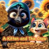A Kitten and The Crow A Kitten and The Crow