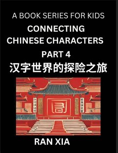 Mandarin Chinese Characters for Kids (Part 4)- A Test Series for Children to Recognize Chinese Characters by Column Matching - Xia, Ran