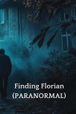 Finding Florian (PARANORMAL)