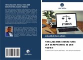 MESSUNG DER EINHALTUNG DER BERUFSETHIK IN DEN MEDIEN MESSUNG DER EINHALTUNG DER BERUFSETHIK IN DEN MEDIEN