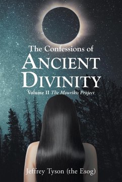 The Confessions of Ancient Divinity - Tyson (the Esog), Jeffrey