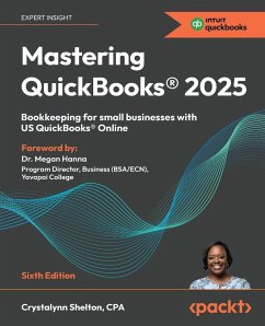 Mastering QuickBooks® 2025 - Sixth Edition - Shelton, Crystalynn