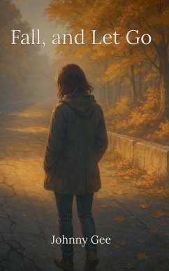 Fall, And Let Go - Gee, Johnny