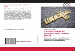 La aplicación de los principios de la bioética global La aplicación de los principios de la bioética global