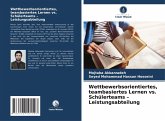 Wettbewerbsorientiertes, teambasiertes Lernen vs. Schülerteams - Leistungsabteilung Wettbewerbsorientiertes, teambasiertes Lernen vs. Schülerteams - Leistungsabteilung