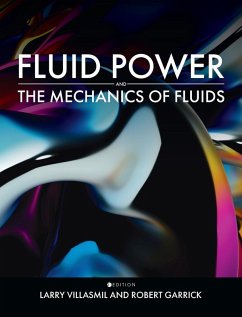 Fluid Power and the Mechanics of Fluids - Villasmil, Larry; Garrick, Robert