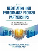 Negotiating High Performance-Focused Partnerships Negotiating High Performance-Focused Partnerships