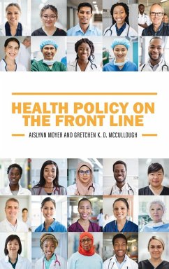 Health Policy on the Front Line - Moyer, Aislynn; McCullough, Gretchen