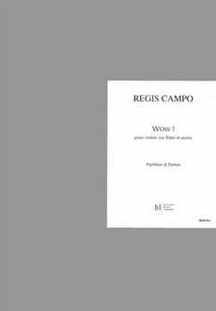 CAMPO Régis Wow ! flűte ou violon et piano Partition
