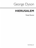 George Dyson, Hierusalem Soprano SATB Piano Accompaniment Organ Accompaniment Stimme George Dyson, Hierusalem Soprano SATB Piano Accompaniment Organ Accompaniment Stimme