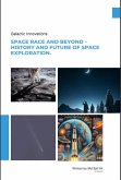 Space Race and Beyond - History and Future of Space Exploration (eBook, ePUB) Space Race and Beyond - History and Future of Space Exploration (eBook, ePUB)