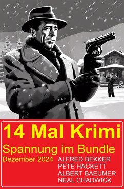 Cover 14 Mal Krimi Spannung im Bundle Dezember 2024 (eBook, ePUB)