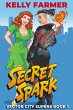 Secret Spark (Vector City Supers, #1)... - Bild 1