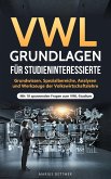 VWL Grundlagen für Studieninteressierte: Grundwissen, Spezialbereiche, Analysen und Werkzeuge der Volkswirtschaftslehre - Mit 10 spannenden Fragen zum VWL-Studium (eBook, ePUB)
