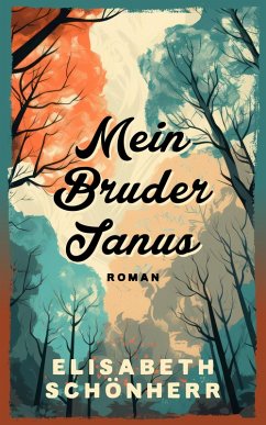 Mein Bruder Janus (eBook, ePUB) - Schönherr, Elisabeth
