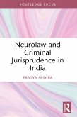 Neurolaw and Criminal Jurisprudence in India (eBook, PDF)