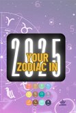 Your Zodiac in 2025 (eBook, ePUB)