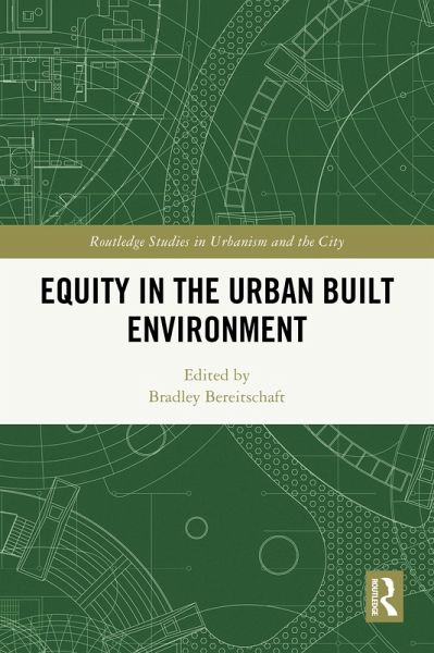 Equity in the Urban Built Environment (eBook, ePUB) Equity in the Urban Built Environment (eBook, ePUB)