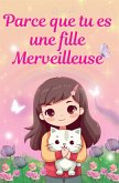 Parce que tu es une fille merveilleuse Des histoires inspirantes de filles déterminées crois en toi-même et réalise tes rêves avec confiance, persévérance et détermination. (eBook, ePUB) Parce que tu es une fille merveilleuse Des histoires inspirantes de filles déterminées crois en toi-même et réalise tes rêves avec confiance, persévérance et détermination. (eBook, ePUB)