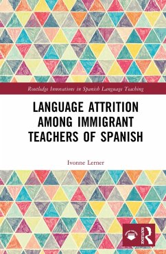 Cover Language Attrition among Immigrant Teachers of Spanish (eBook, ePUB)