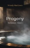 Progeny (Mechanized, #3) (eBook, ePUB) Progeny (Mechanized, #3) (eBook, ePUB)