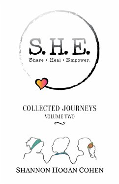 Cover S.H.E. Share Heal Empower: Collected Journeys (Volume 2) (eBook, ePUB)