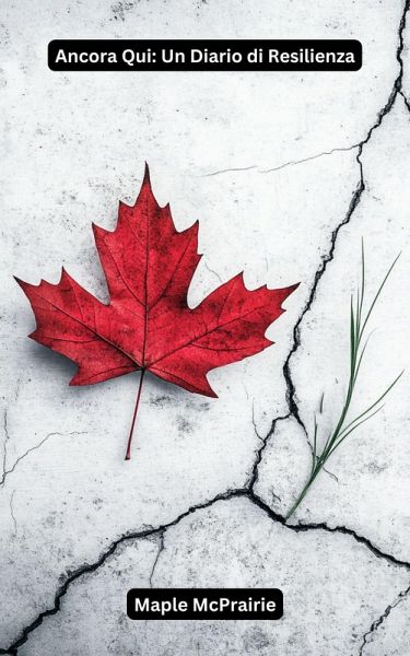 Ancora Qui: Un Diario di Resilienza (eBook, ePUB) Ancora Qui: Un Diario di Resilienza (eBook, ePUB)