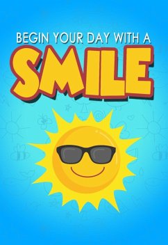 Begin Your Day With A Smile (eBook, ePUB) - Ali, Saif