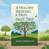 A Healty Seedling A Fruit Fruit Tree (eBook, ePUB)