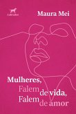 Mulheres, falem de vida, falem de amor (eBook, ePUB) Mulheres, falem de vida, falem de amor (eBook, ePUB)