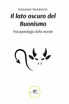 Cover Il lato oscuro del Buonismo. Psicopatologia della morale (eBook, ePUB)