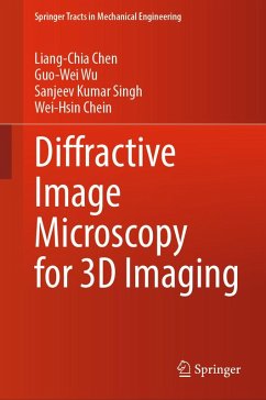 Diffractive Image Microscopy for 3D Imaging (eBook, PDF) - Chen, Liang-Chia; Wu, Guo-Wei; Singh, Sanjeev Kumar; Chein, Wei-Hsin