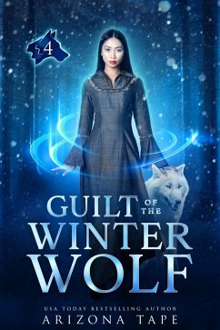 Cover Guilt Of The Winter Wolf (Guardian Of The Winter Stone, #4) (eBook, ePUB)