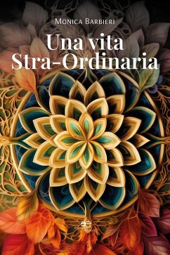 Cover Una vita Stra-Ordinaria (eBook, ePUB)
