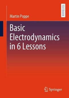 Basic Electrodynamics in 6 Lessons (eBook, PDF) - Poppe, Martin