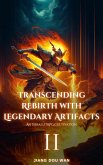 Transcending Rebirth with Legendary Artifacts (eBook, ePUB) Transcending Rebirth with Legendary Artifacts (eBook, ePUB)