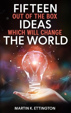 Cover Fifteen Out of the Box Ideas which will Change the World (eBook, ePUB)