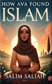 How Ava Found Islam (eBook, ePUB) How Ava Found Islam (eBook, ePUB)