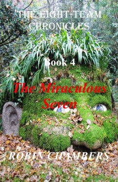 Cover The Miraculous Seven (The Eight-Team Chronicles, #4) (eBook, ePUB)