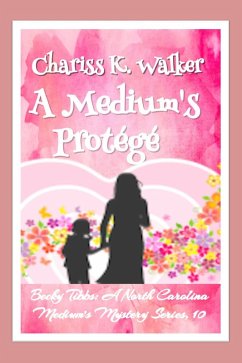 Cover A Medium's Protégé: A Cozy Ghost Mystery (Becky Tibbs: A North Carolina Medium's Mystery Series, #10) (eBook, ePUB)