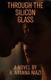 Through the Silicon Glass (eBook, ePUB)