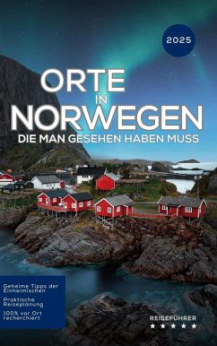 Cover Orte in Norwegen, die man gesehen haben muss: Reiseführer (2025) (eBook, ePUB)
