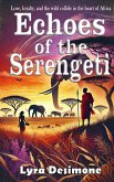 Echoes of the Serengeti (eBook, ePUB) Echoes of the Serengeti (eBook, ePUB)
