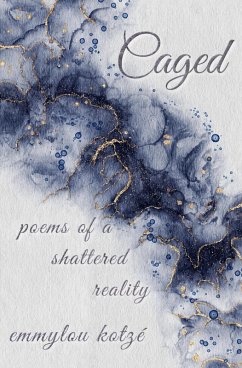 Cover Caged: Poems of a Shattered Reality (eBook, ePUB)