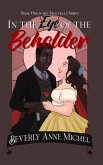 In the Eye of the Beholder (Trouvaille, #1) (eBook, ePUB) In the Eye of the Beholder (Trouvaille, #1) (eBook, ePUB)