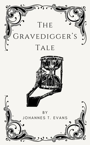 The Gravedigger's Tale (eBook, ePUB) The Gravedigger's Tale (eBook, ePUB)