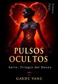 Pulsos Ocultos (Trilogía del Deseo, #1) (eBook, ePUB) Pulsos Ocultos (Trilogía del Deseo, #1) (eBook, ePUB)
