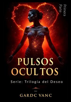 Cover Pulsos Ocultos (Trilogía del Deseo, #1) (eBook, ePUB)