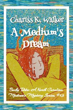 Cover A Medium's Dream: A Cozy Ghost Mystery (Becky Tibbs: A North Carolina Medium's Mystery Series, #13) (eBook, ePUB)