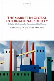 The Market in Global International Society (eBook, PDF) The Market in Global International Society (eBook, PDF)